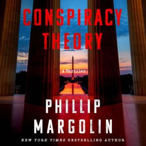 Conspiracy Theory, Phillip Margolin