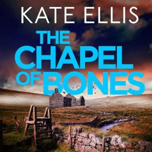 The Chapel of Bones, Kate Ellis