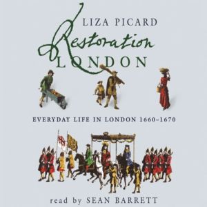 Restoration London, Liza Picard