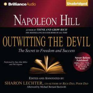 Napoleon Hill's Outwitting the Devil: The Secret to Freedom and Success, Napoleon Hill