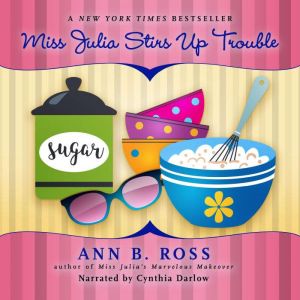 Miss Julia Stirs Up Trouble, Ann B. Ross