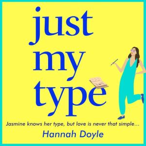 Just My Type, Hannah Doyle