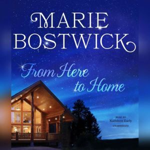 From Here to Home, Marie Bostwick