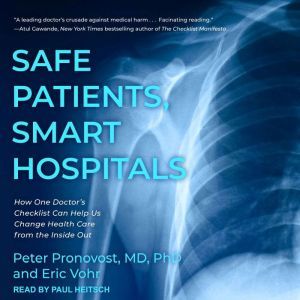Safe Patients, Smart Hospitals, MD Pronovost