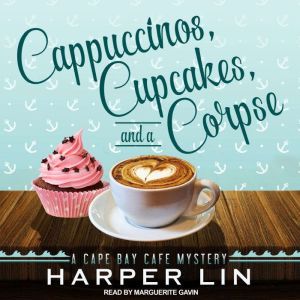 Cappuccinos, Cupcakes, and a Corpse, Harper Lin