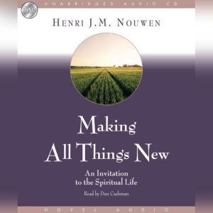 Making All Things New, Henri Nouwen