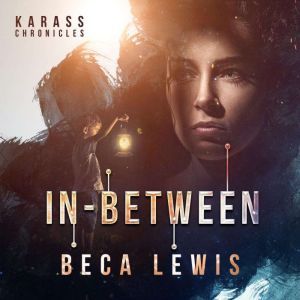 In Between, Beca Lewis