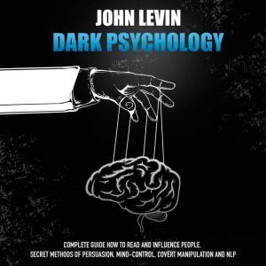 Dark Psychology, John Levin