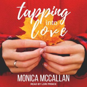 Tapping Into Love, Monica McCallan