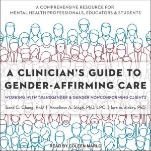A Clinicians Guide to GenderAffirmi..., PhD Chang