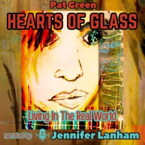 Hearts of Glass, Pat Green