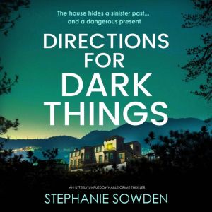 Directions for Dark Things, Stephanie Sowden