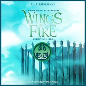 Hero A Wings of Fire Story Winglet ..., Tui T. Sutherland