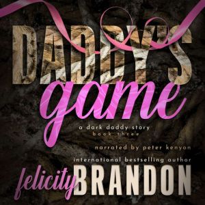 Daddy's Game: A Dark Daddy Romance