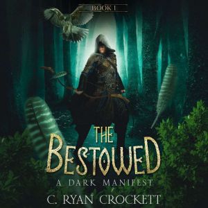 The Bestowed: A Dark Manifest