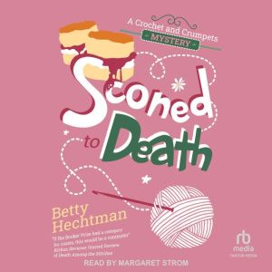 Sconed to Death, Betty Hechtman