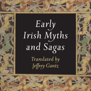 Early Irish Myths and Sagas, Jeffrey Gantz