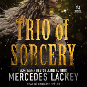 Trio of Sorcery, Mercedes Lackey