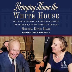 Bringing Home the White House, Melissa Estes Blair