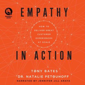 Empathy in Action: How to Deliver Great Customer Experiences at Scale