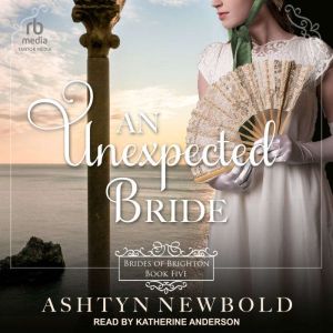 An Unexpected Bride, Ashtyn Newbold