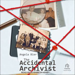 The Accidental Archivist