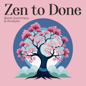 Zen to Done Book Summary Analysis, Ethan Clarity