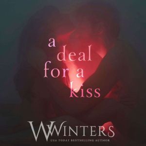A Deal For A Kiss