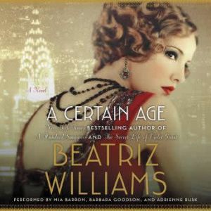 A Certain Age, Beatriz Williams