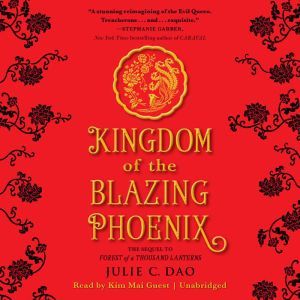 Kingdom of The Blazing Phoenix, Julie C. Dao
