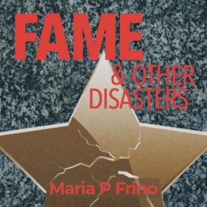FAME & Other Disasters