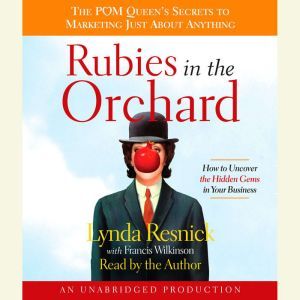Rubies in the Orchard, Lynda Resnick