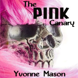 The Pink Canary, Yvonne Mason
