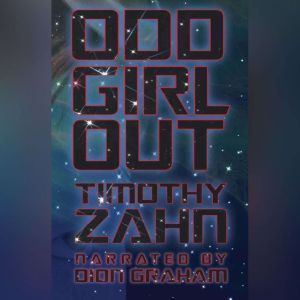 Odd Girl Out, Timothy Zahn