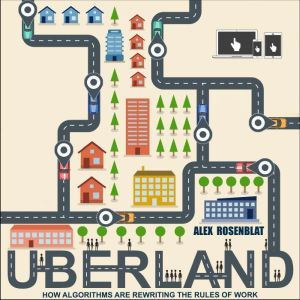 Uberland, Alex Rosenblat