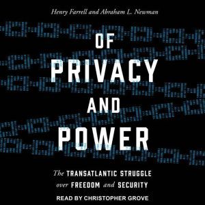 Of Privacy and Power, Henry Farrell