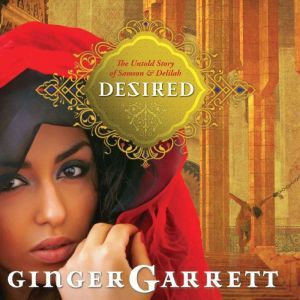 Desired, Ginger Garrett