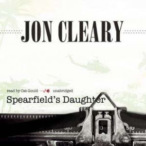 Spearfields Daughter, Jon Cleary