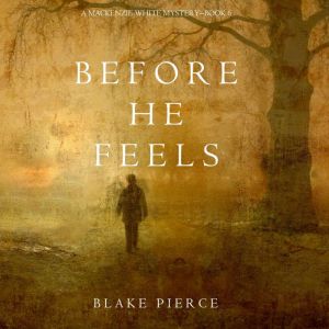 Before He Feels 
, Blake Pierce