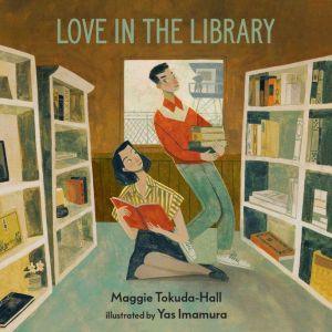 Love in the Library, Maggie TokudaHall