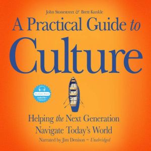 A Practical Guide to Culture, John Stonestreet
