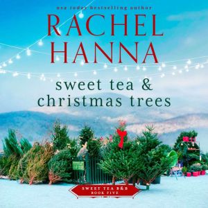 Sweet Tea Christmas Trees, Rachel Hanna