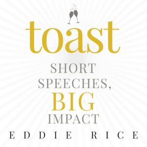 Toast, Eddie Rice