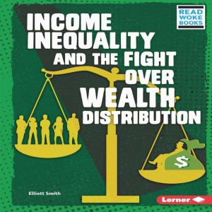 Income Inequality and the Fight over ..., Elliott Smith