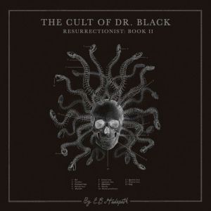 The Cult of Dr. Black, E. B. Hudspeth