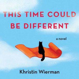 This Time Could Be Different, Khristin Wierman