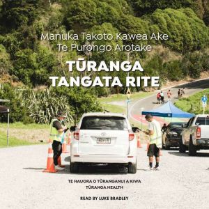 T?ranga Tangata Rite: M?nuka Takoto Kawea Ake Te Purongo Arotake