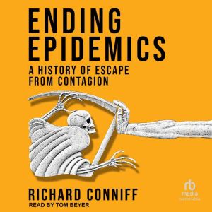 Ending Epidemics, Richard Conniff