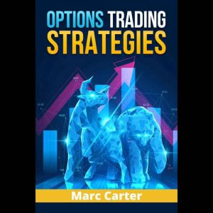 Options Trading Strategies, Marc Carter