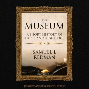 The Museum, Samuel J. Redman